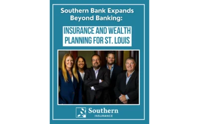 Southern Bank Expands Beyond Banking: Insurance and Wealth Planning for St. Louis